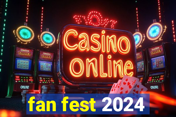 fan fest 2024